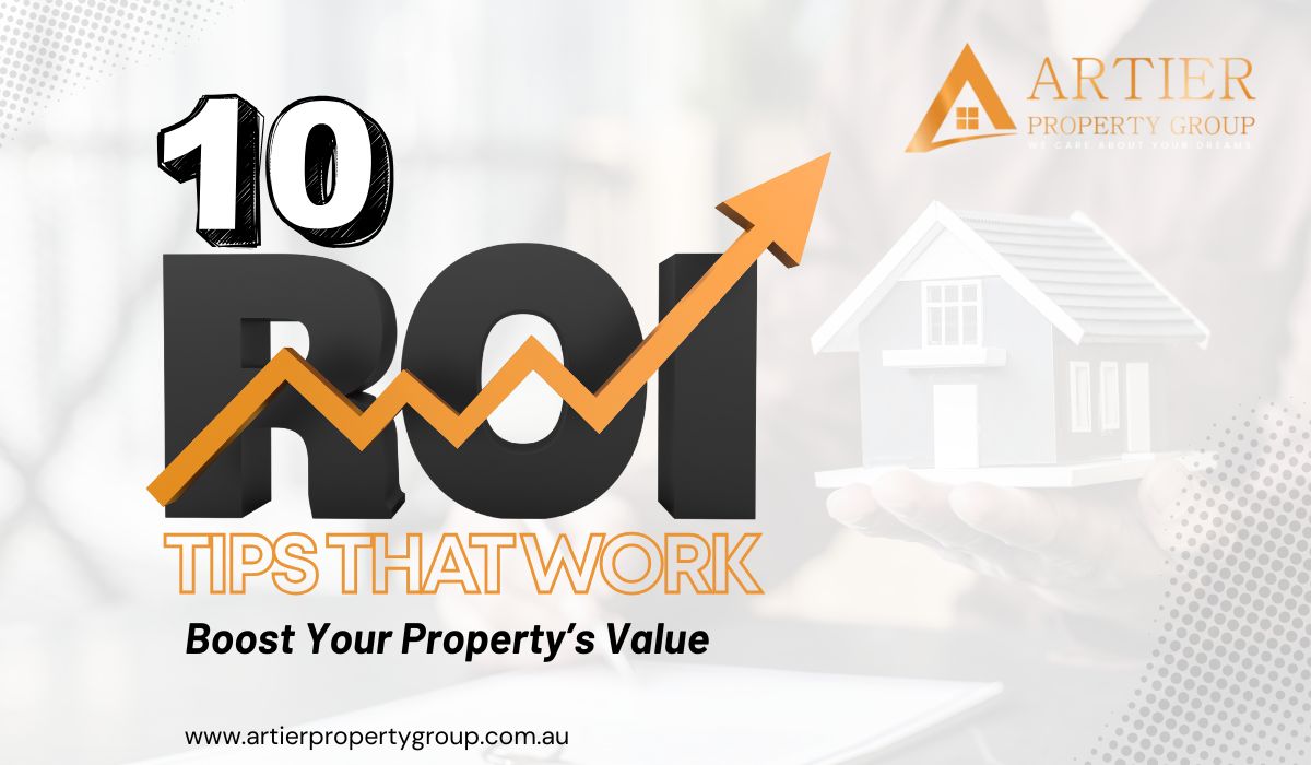 10 ROI Tips That Work Boost Your Property’s Value